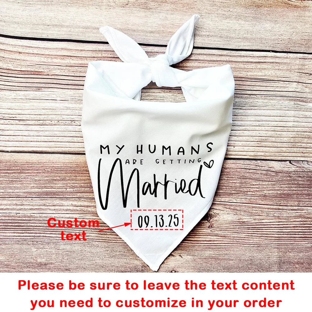 “My Humans Are Getting Married” Personalized Dog Wedding Bandana